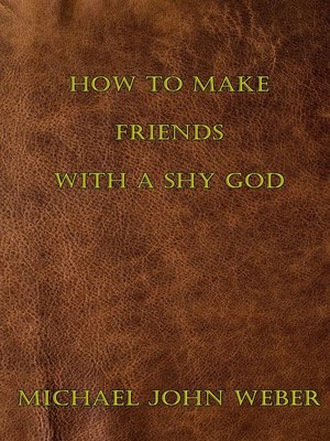 cover image of How to Make Friends with a Shy God